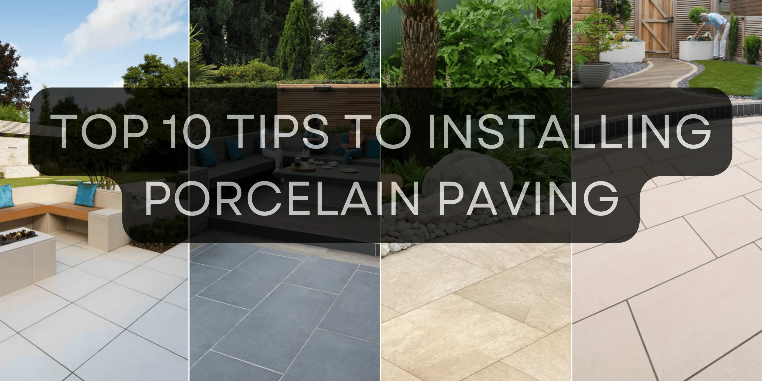 Top 10 tips to laying porcelain paving